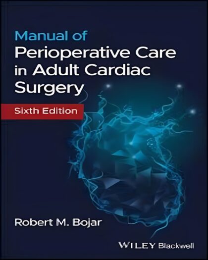 Manual of Perioperative Care in Adult Cardiac Surgery