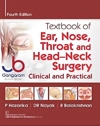 Textbook of Ear, Nose, Throat and Head-neck Surgery: Clinical and Practical