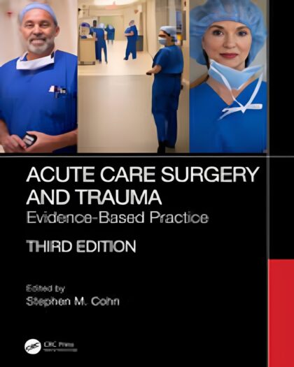Acute Care Surgery and Trauma: Evidence-Based Practice 3rd Edition