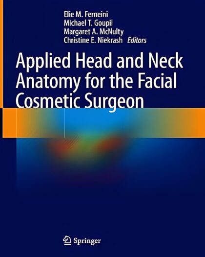 Applied Head and Neck Anatomy for the Facial Cosmetic Surgeon