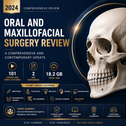 Oral and Maxillofacial Surgery Review – A Comprehensive and Contemporary Update 2024