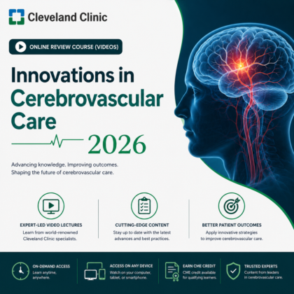 Cleveland Clinic Innovations in Cerebrovascular Care 2026