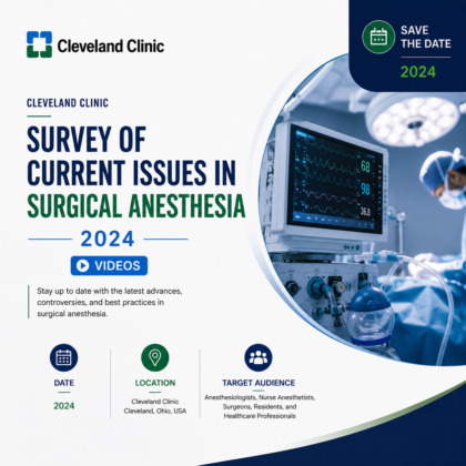 Cleveland Clinic Survey Of Current Issues In Surgical Anesthesia 2024 (Videos)