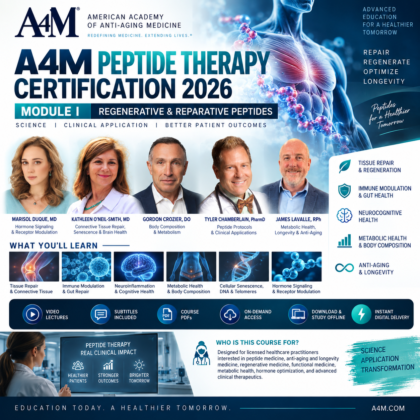 A4M Peptide Therapy Certification – On-Demand – 2026 – Module I: Regenerative & Reparative Peptides