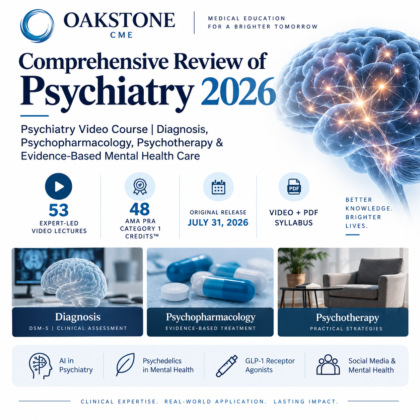 Oakstone Comprehensive Review of Psychiatry 2026